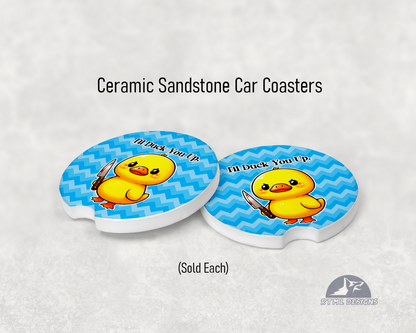 Duck You Up - Ceramic Car Coaster