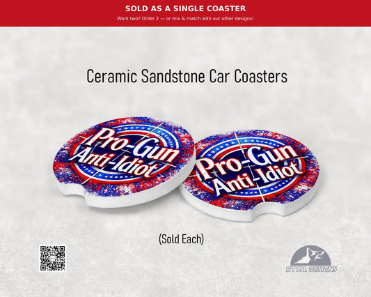 Pro-Gun / Anti-Idiot (Patriotic) - Ceramic Car Coaster
